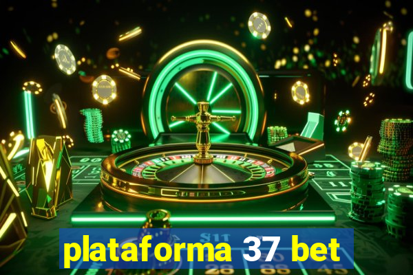 plataforma 37 bet